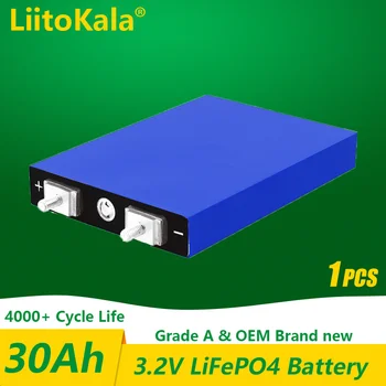 1ШТ LiitoKala 3.2V 30Ah LiFePO4 аккумуляторный элемент Литий железо фосфат глубоких циклов для Diy 12V 24V 36V 48V солнечной энергии ИБП питания