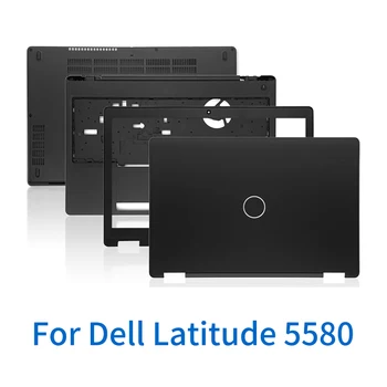 Корпус компьютера, корпус ноутбука для Dell Latitude 15 E5580, корпус ноутбука, корпус ноутбука, замена корпуса компьютера